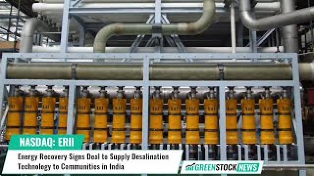 Energy Recovery ($ERII) Signs Deal to Supply Desalination Technology to Communities in India
