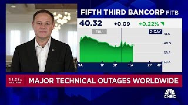 Fifth Third Bank CEO on global technical outages