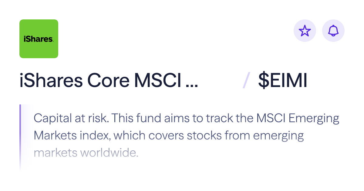 Full holdings for iShares Core MSCI Emerging Markets IMI ETF ($EIMI ...