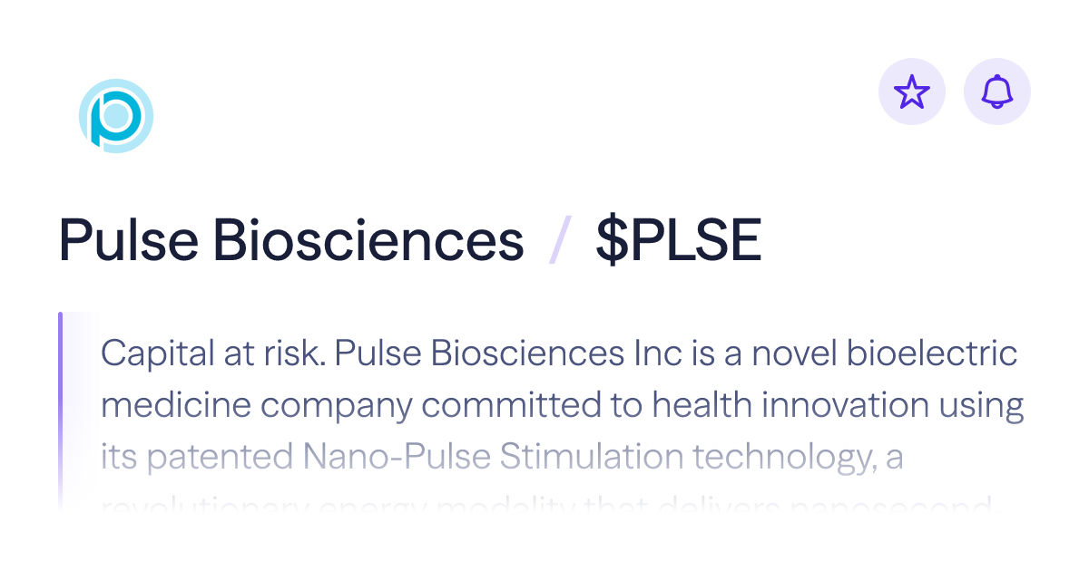 Buy Pulse Biosciences stock | $PLSE Share Price | Lightyear