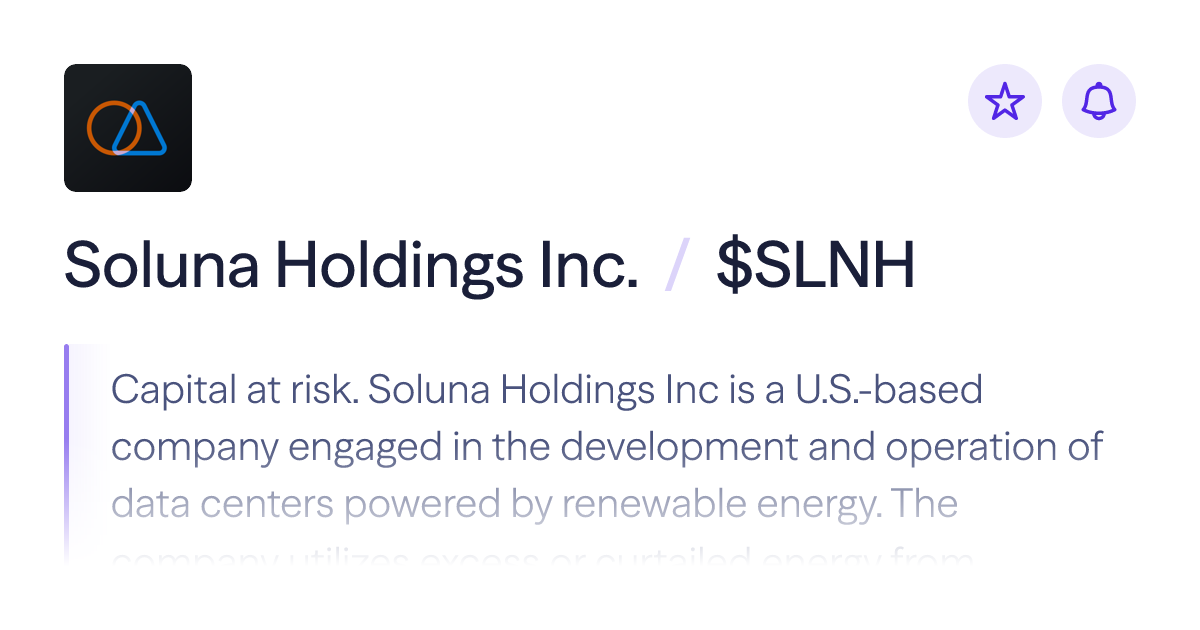 Buy Soluna Holdings Inc. stock | $SLNH Share Price | Lightyear