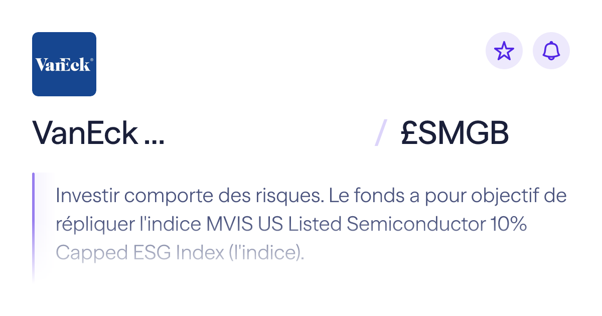 Acheter l'ETF VanEck Semiconductor (£SMGB) | Lightyear